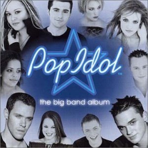 CD cover for “Pop Idol: The Big Band Album” featuring contestants.