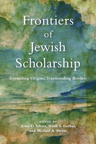 Frontiers of Jewish Scholarship: Expanding Origins