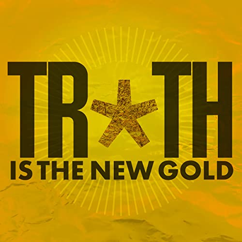 Yellow album cover with bold black text: "TRUTH IS THE NEW GOLD".