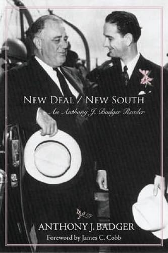 New Deal / New South : An Anthony J. Badger Reader