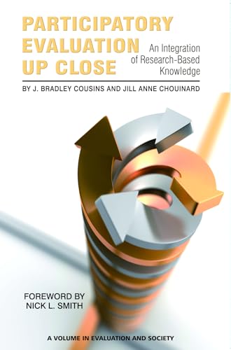 Participatory Evaluation Up Close : An Integration of Research-Based Knowledge