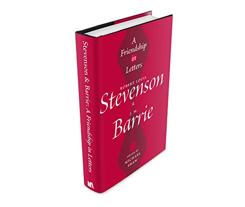 A Friendship in Letters: Robert Louis Stevenson & J.M. Barrie