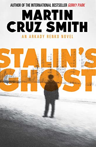 Stalin's Ghost (Volume 6) (The Arkady Renko Novels)