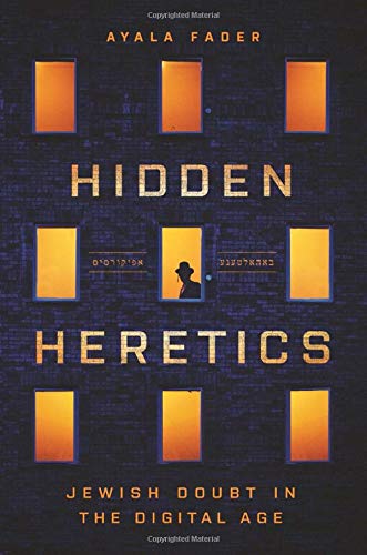 Hidden Heretics (Princeton Studies in Culture and Technology)