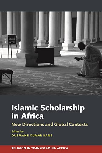Islamic Scholarship in Africa - New Directions and Global Contexts