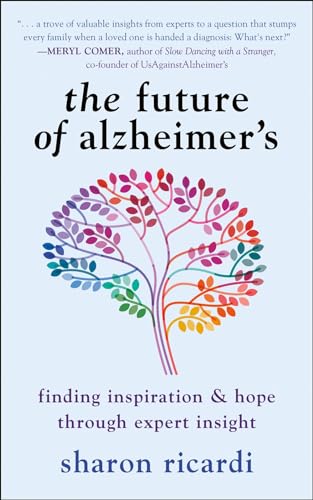The Future Of Alzheimer's : Finding Expert Insight Through Inspiration & Hope