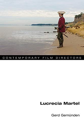 Lucrecia Martel (Contemporary Film Directors)