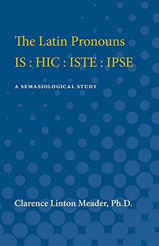 Book cover: “The Latin Pronouns IS : HIC : ISTE : IPSE” by Clarence Linton Meader.
