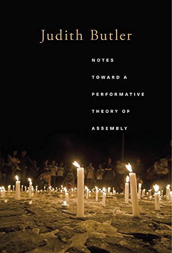 Notes Toward a Performative Theory of Assembly: 3 (Mary Flexner Lectures of Bryn Mawr College)
