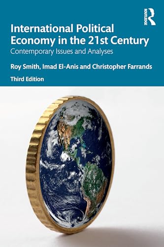 International Political Economy in the 21st Century : Contemporary Issues and Analyses