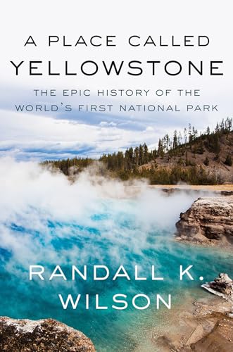 Book cover for “A Place Called Yellowstone” with geyser and forest imagery.