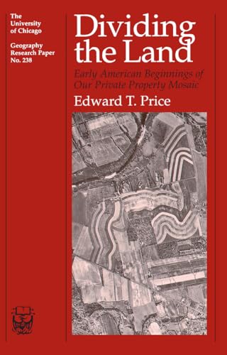 Dividing the Land: Early American Beginnings of Our Private Property Mosaic