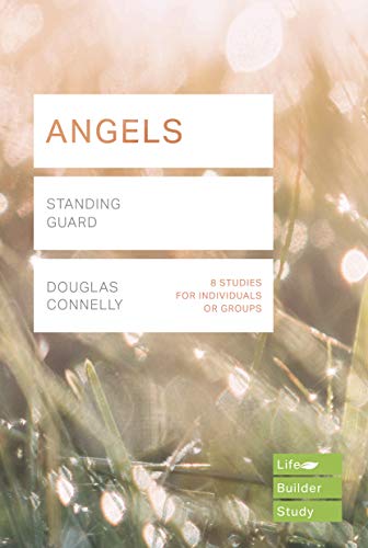 Angels (Lifebuilder Study Guides): Standing Guard (Lifebuilder Bible Study Guides) (Lifebuilder Bible Study Guides, 8)