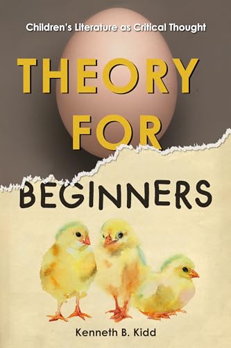 Theory for Beginners : Children's Literature As Critical Thought