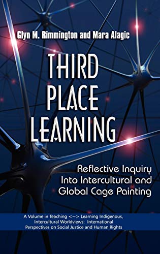 Third Place Learning : Reflective Inquiry Into Intercultural and Global Cage Painting