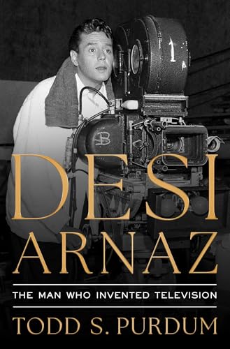 Desi Arnaz : The Man Who Invented Television