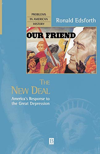 The New Deal: Americas Response to the Great Depression