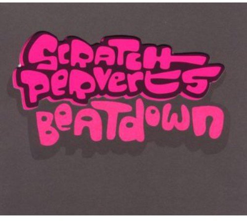 CD cover for “Scratch Perverts - Beatdown” with pink graffiti-style text.