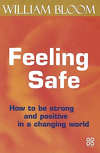Feeling Safe : How to be strong and positive in a changing world