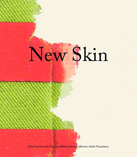New Skin: Selections from the Tony Salame-Aishti Collection