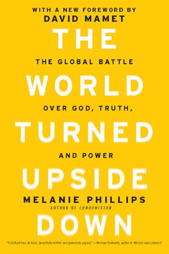 The World Turned Upside Down : The Global Battle over God, Truth, and Power