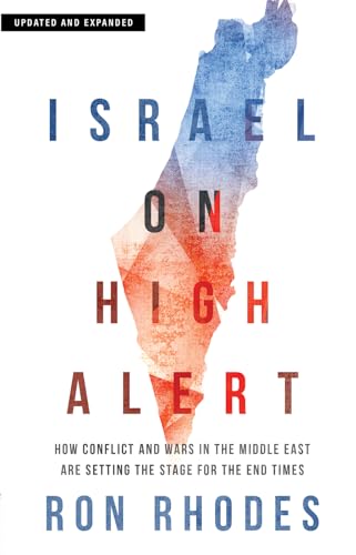 Israel on High Alert: How Conflicts and Wars in the Middle East Are Setting the Stage for the End Times