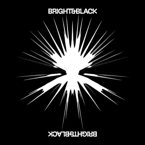Black album cover with a white starburst and text "Bright & Black".