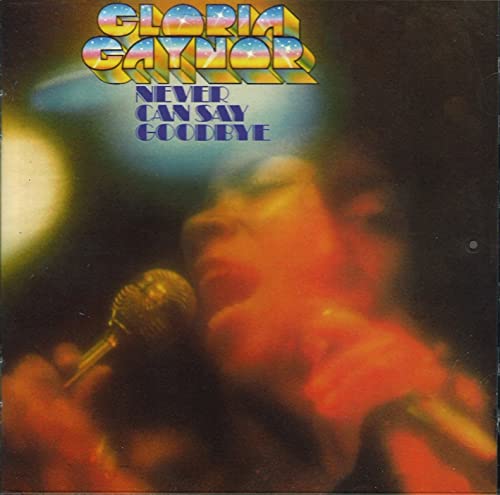 Gloria Gaynor's "Never Can Say Goodbye" album cover with a microphone.