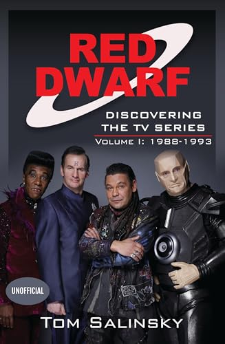 Red Dwarf: Discovering the TV Series : Volume I: 1988-1993