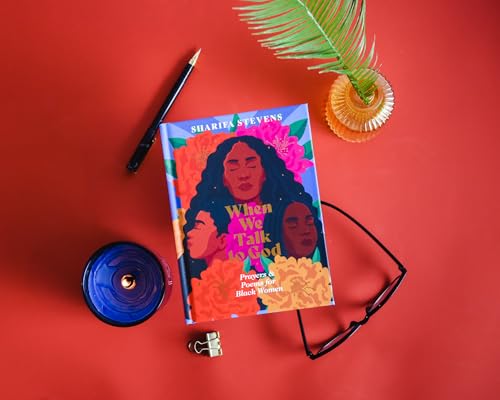 When We Talk to God : Prayers and Poems for Black Women