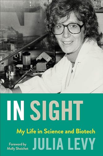 In Sight : My Life in Science and Biotech