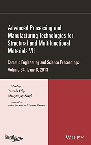 Advanced Processing and Manufacturing Technologies for Structural and Multifunctional Materials Vii: Cesp