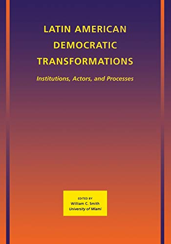 Latin American Democratic Transformations: Institutions
