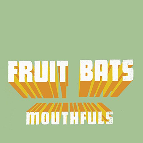 CD cover for Fruit Bats’ “Mouthfuls” with orange and white text.