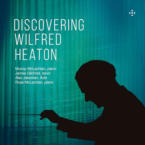 CD cover for “Discovering Wilfred Heaton” featuring a conductor’s silhouette.