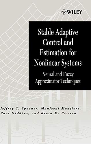 Stable Adaptive Control and Estimation for Nonlinear Systems: Neural and Fuzzy Approximator Techniques