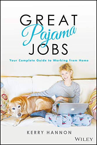 Great Pajama Jobs: Your Complete Guide to Working from Home