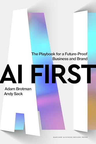 AI First : The Playbook for a Future-Proof Business and Brand