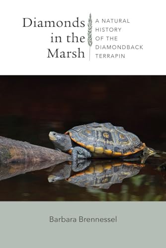 Diamonds in the Marsh: A Natural History of the Diamondback Terrapin