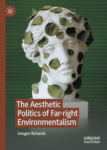 The Aesthetic Politics of Far-right Environmentalism
