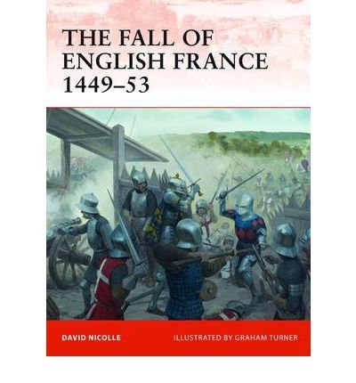 The Fall of English France 1449–53