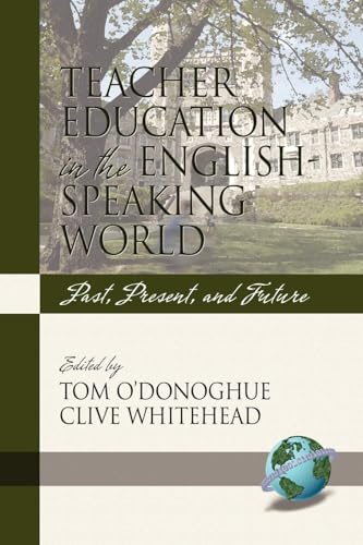 Teacher Education in the English-Speaking World : Past, Present, and Future