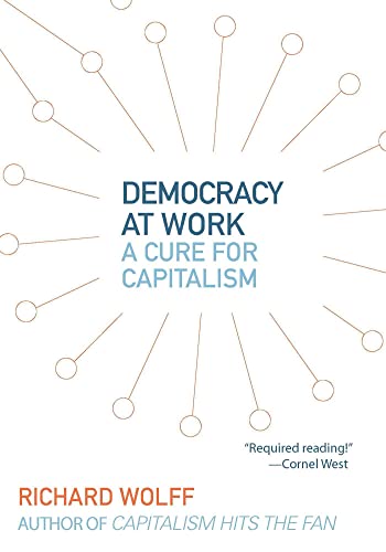 Book cover: "Democracy at Work" by Richard Wolff, with abstract graphic design.