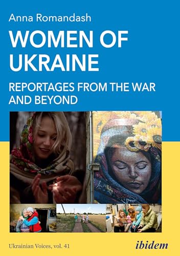Women of Ukraine : Reportages from the War and Beyond