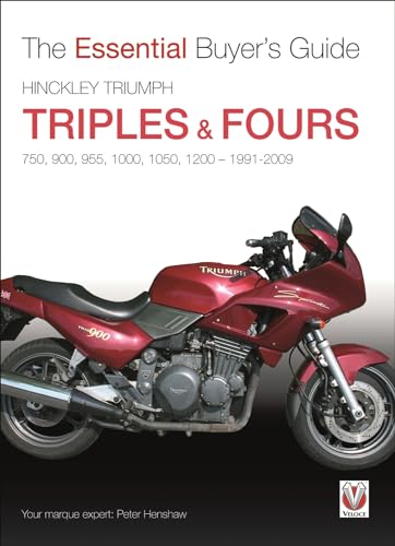 Hinckley Triumph Triples & Fours 750, 900, 955, 1000, 1050, 1200 - 1991-2009