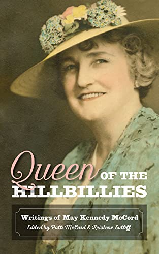 Queen of the Hillbillies : The Writings of May Kennedy McCord