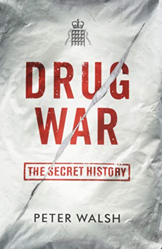 Drug War: The Secret History