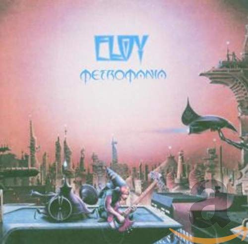 CD cover: Eloy's "Metromania" depicts a fantastical cityscape and figures.