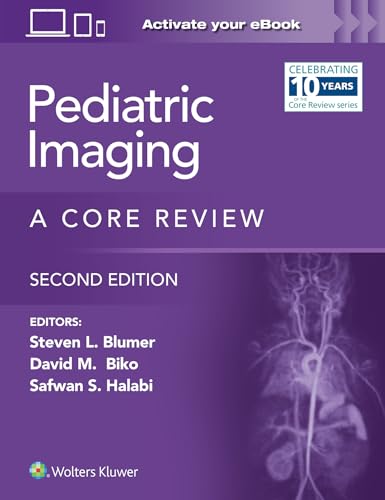 Pediatric Imaging : A Core Review: Print + eBook with Multimedia
