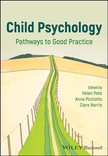 Child Psychology : Pathways to Good Practice